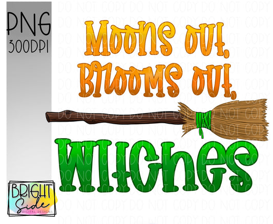 Moons out, Brooms out, Witches