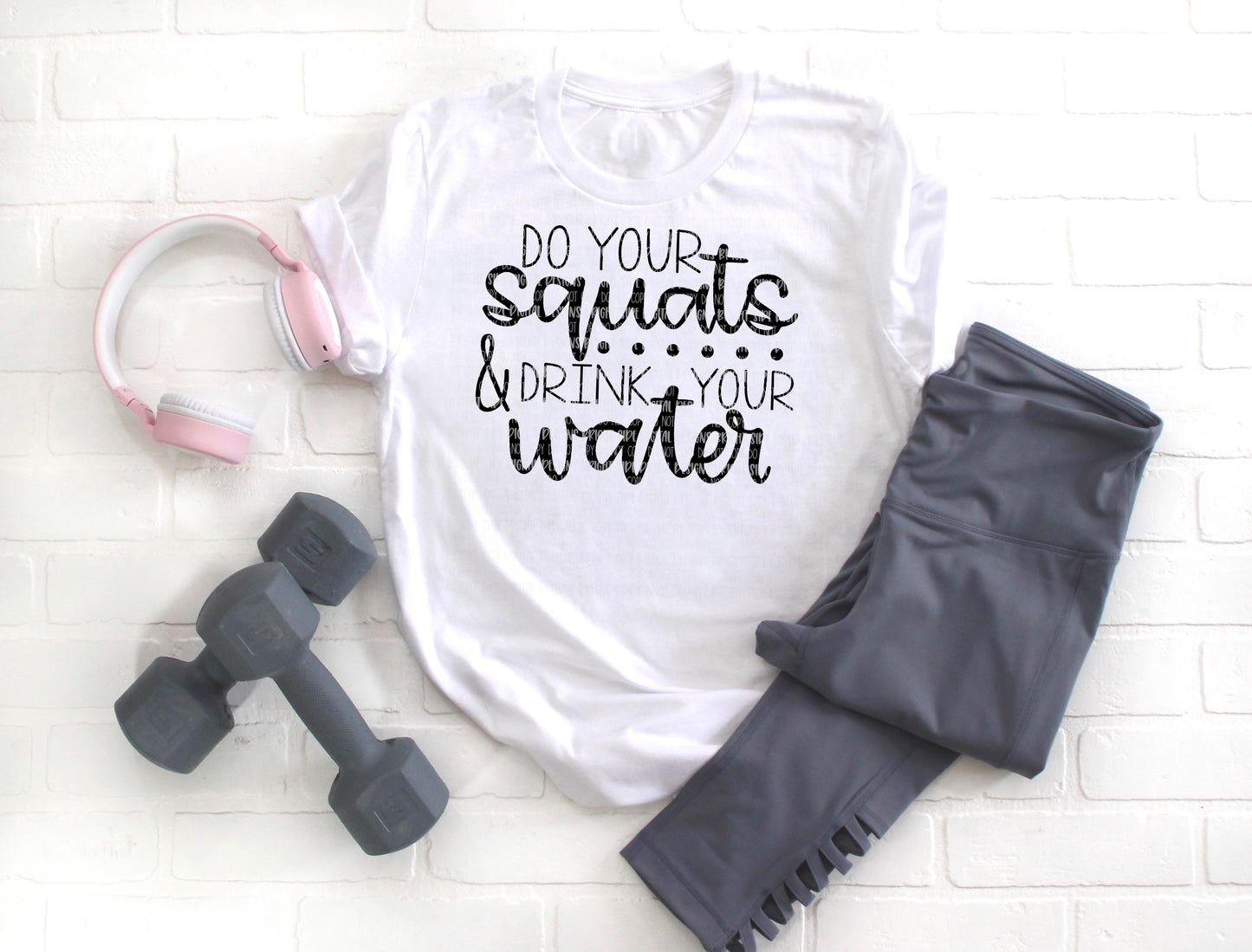 Do your squats & drink your water