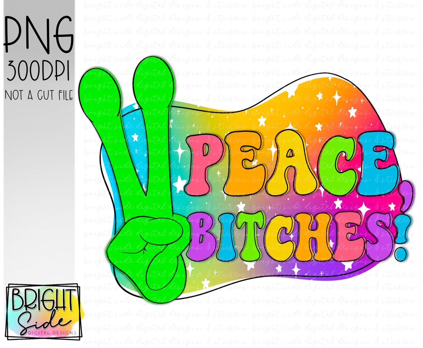 Peace, Bitches