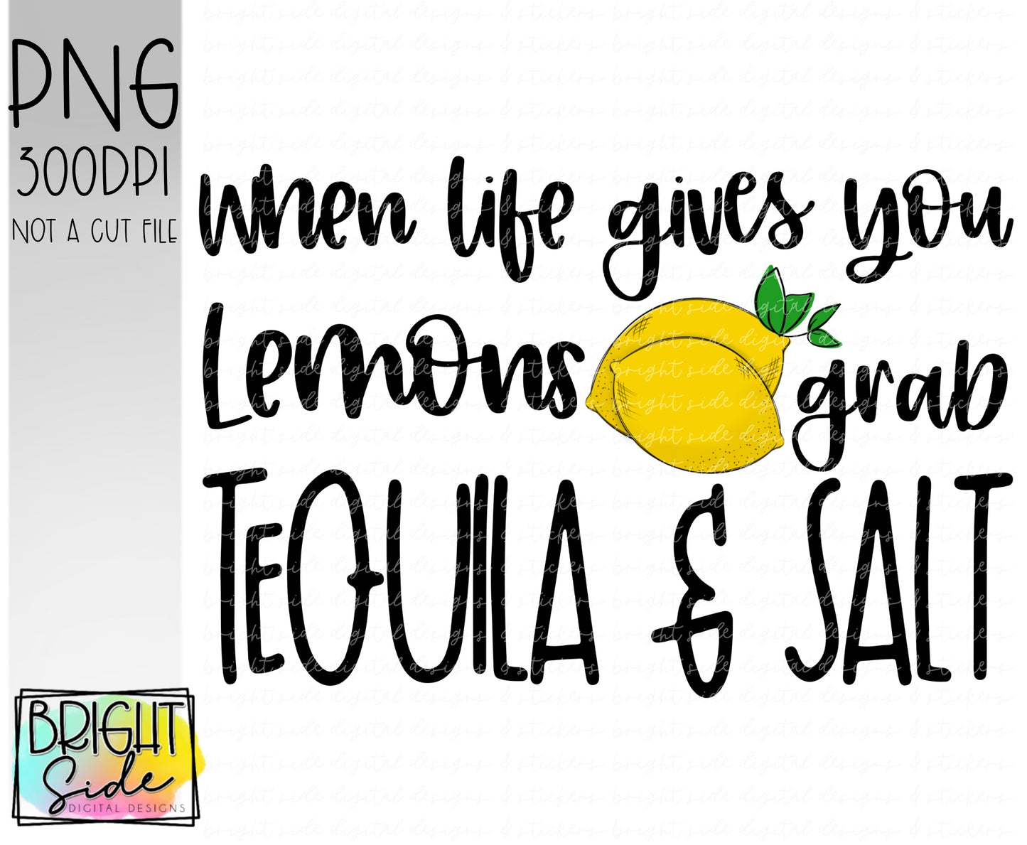 When life gives you lemons grab tequila and salt