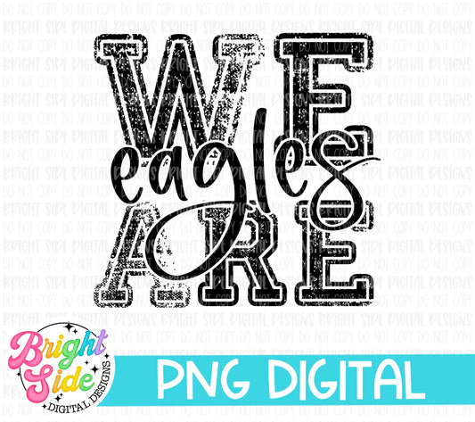 We Are Eagles -single color school mascot design