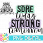 Sore today. Strong tomorrow.