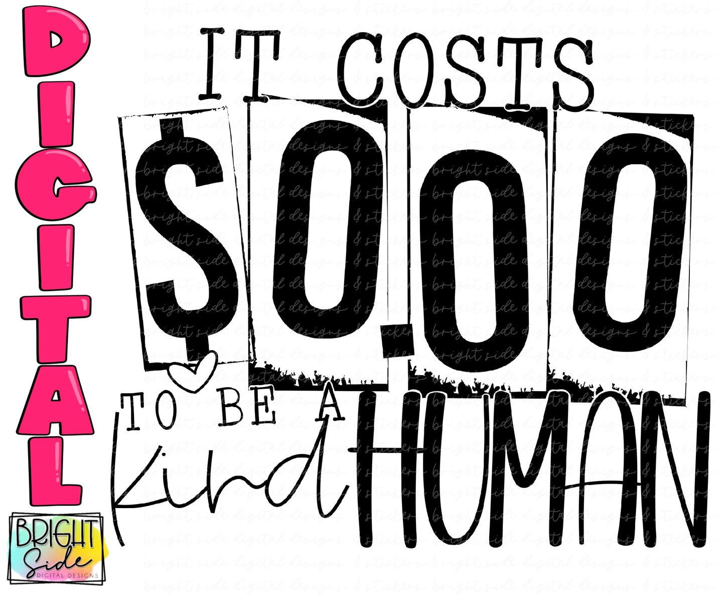 It costs 0.00 to be a kind human