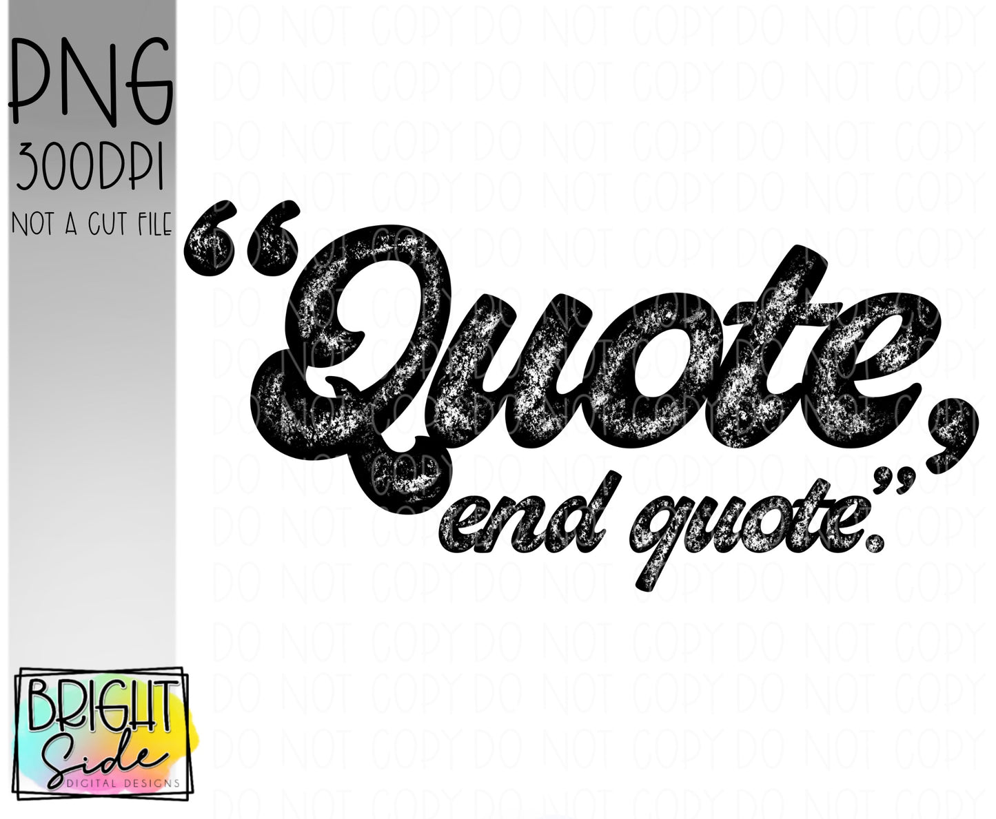 “Quote end quote”