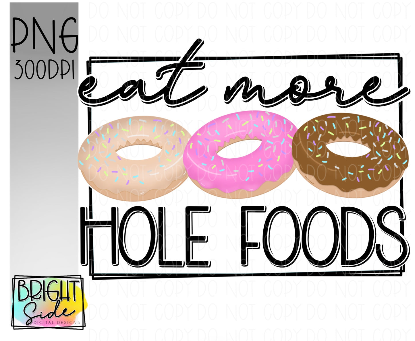 Eat More Hole Foods
