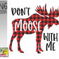 Don’t moose with me