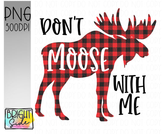 Don’t moose with me