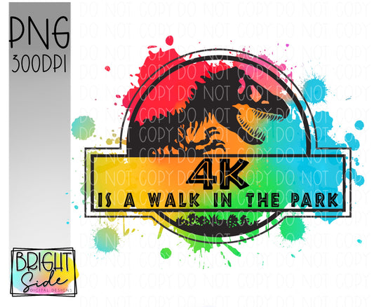 4K is a Walk in the Park -paint splatter