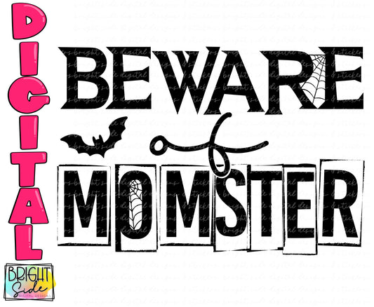 Beware of momster