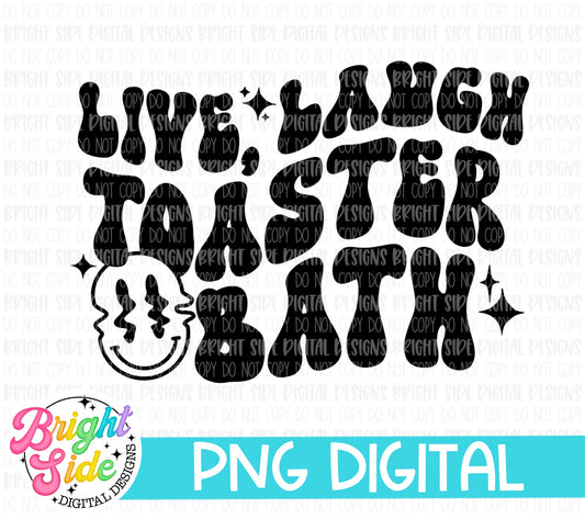 Live, Laugh, Toaster Bath