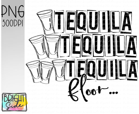 1 tequila 2 tequila 3 tequila floor