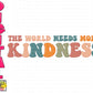 The world needs more kindness