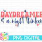 Daydreamer & a night thinker