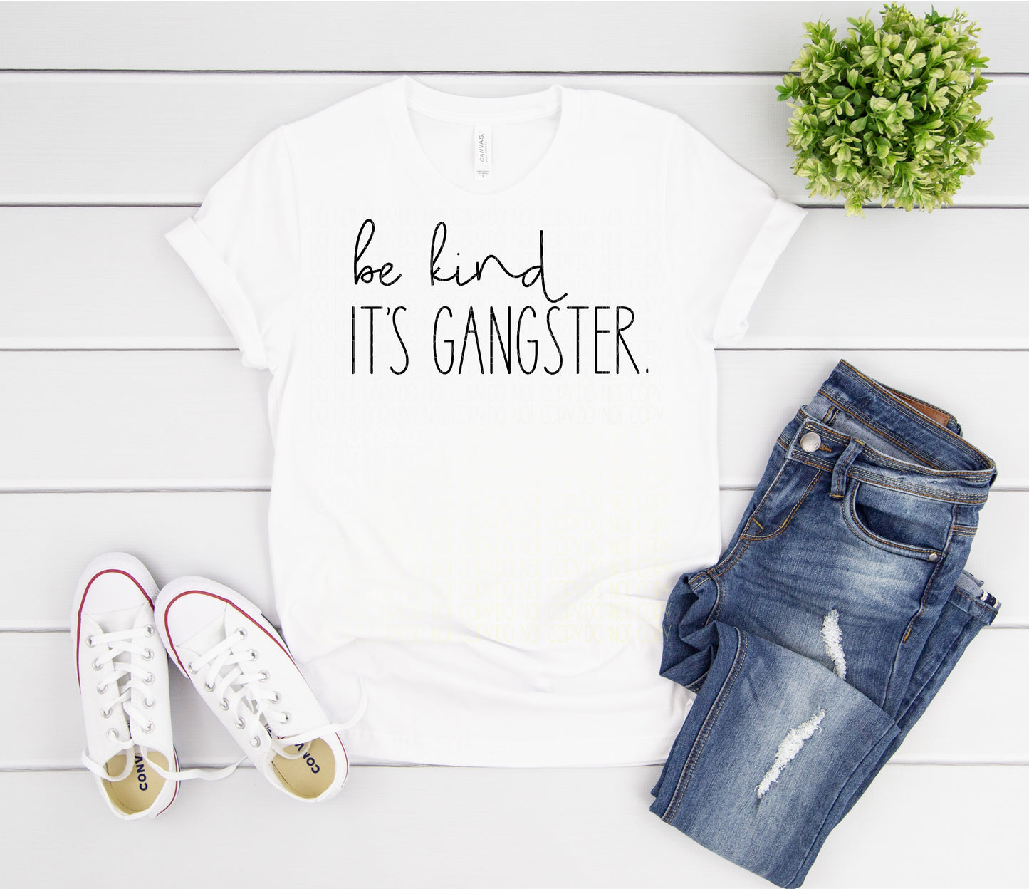 Be kind. It’s gangster
