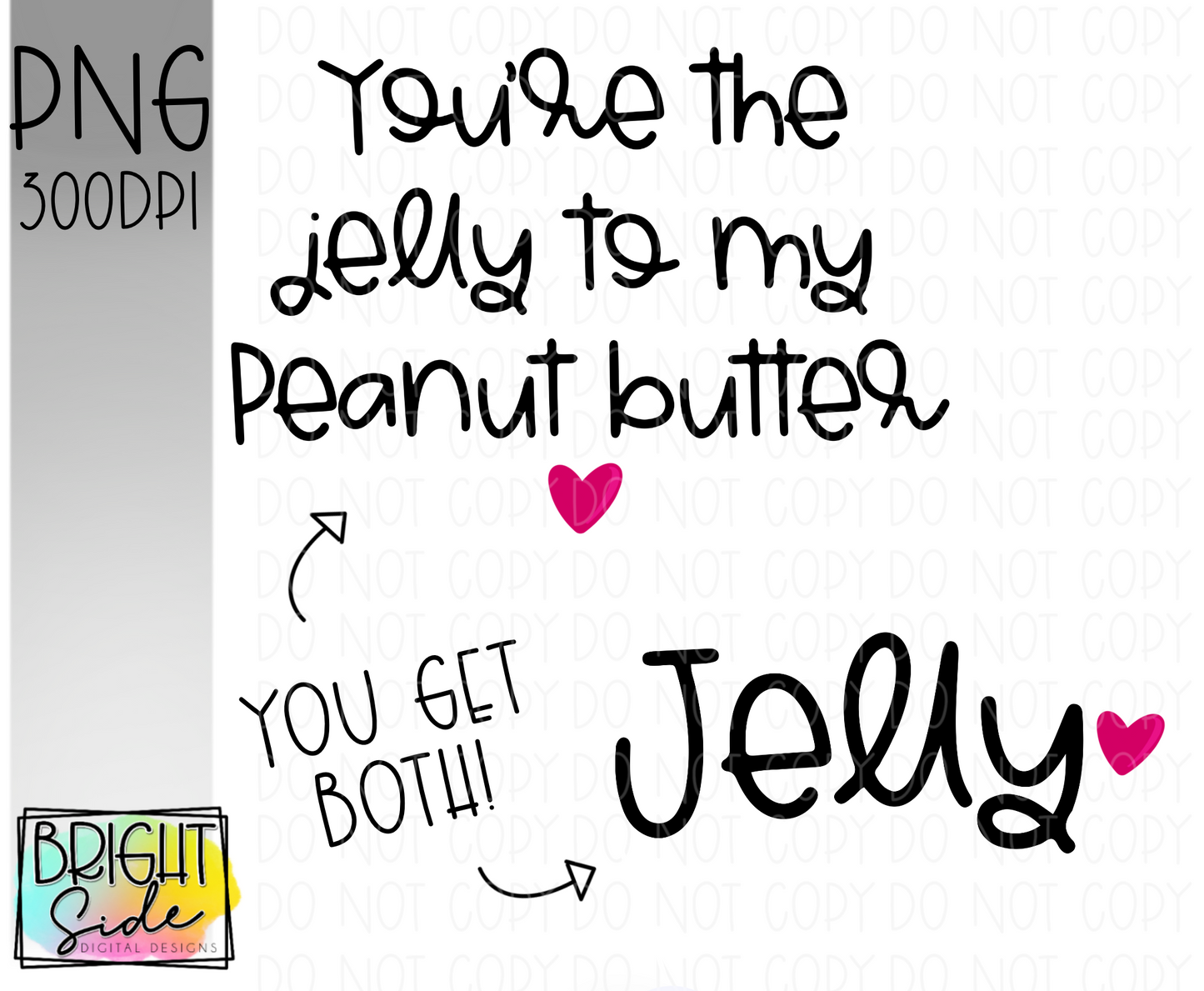You’re the jelly to my peanut butter set
