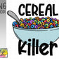 Cereal killer