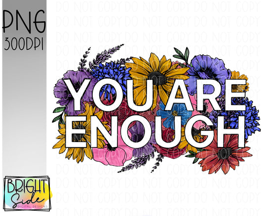 You are enough floral