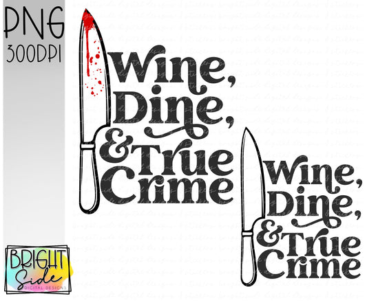 Wine, dine, & true crime