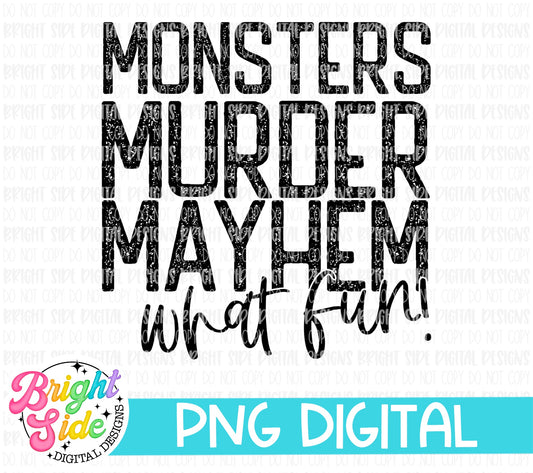 Monsters, Murder, Mayhem. What Fun!