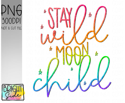 Stay wild moon child