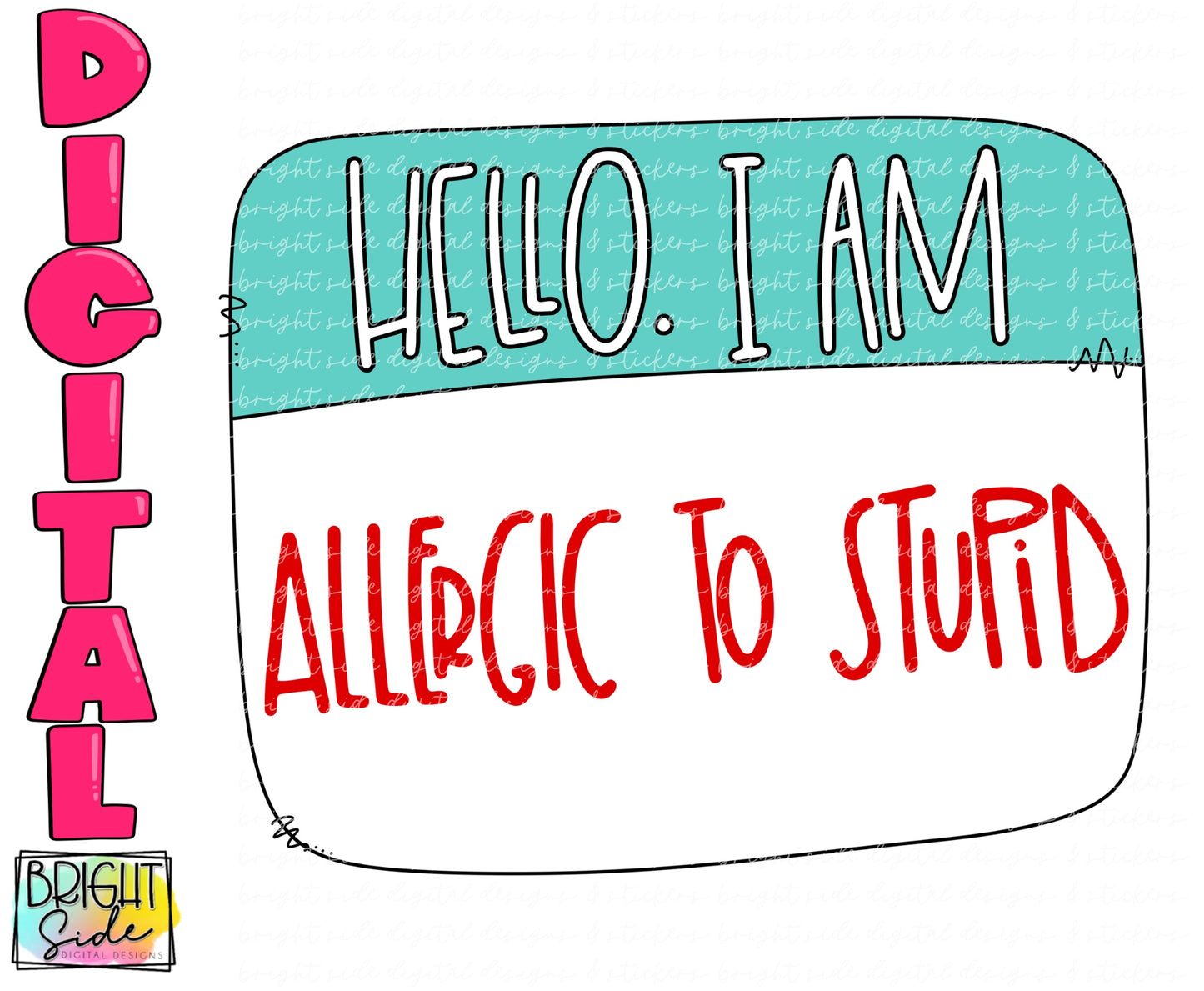 Hello I am allergic to stupid