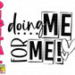 Doing me for me!
