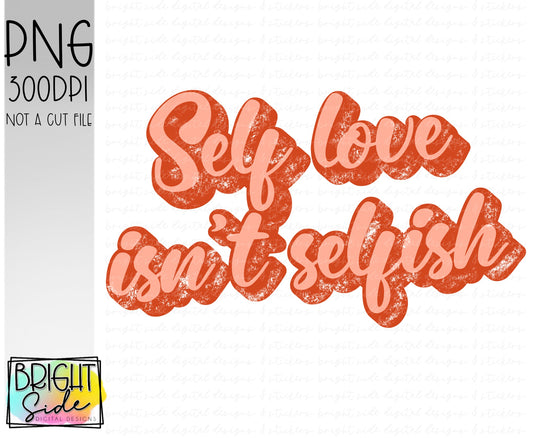 Self love isn’t selfish
