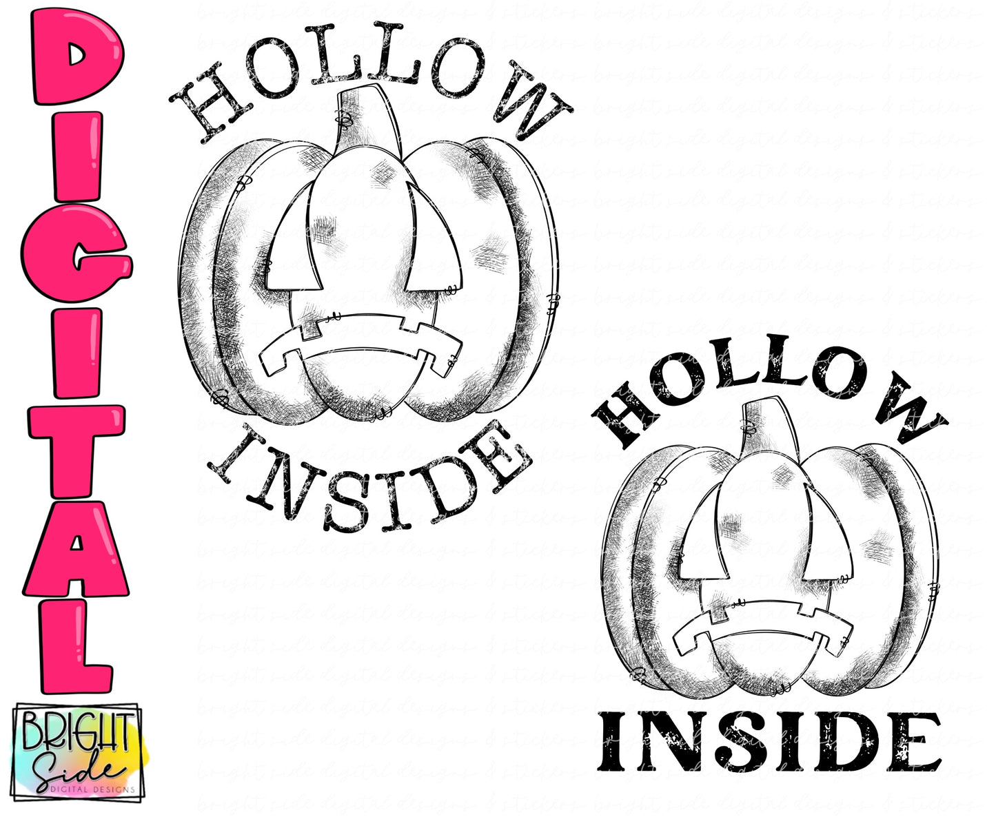 Hollow inside - 2 Designs