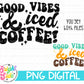 Good vibes & iced coffee