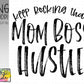 Mom boss hustle