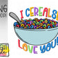 Cerealsly love you
