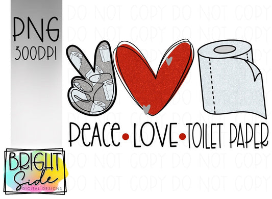 Peace Love Toilet Paper -2