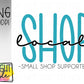 Shop local small shop supporter