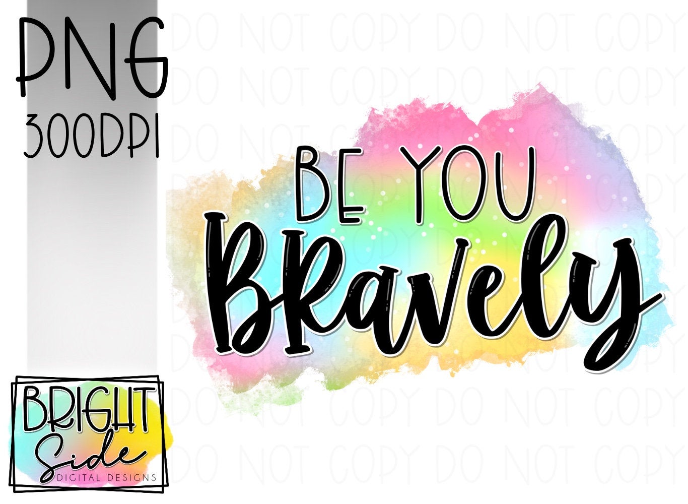 Be You Bravely -Rainbow
