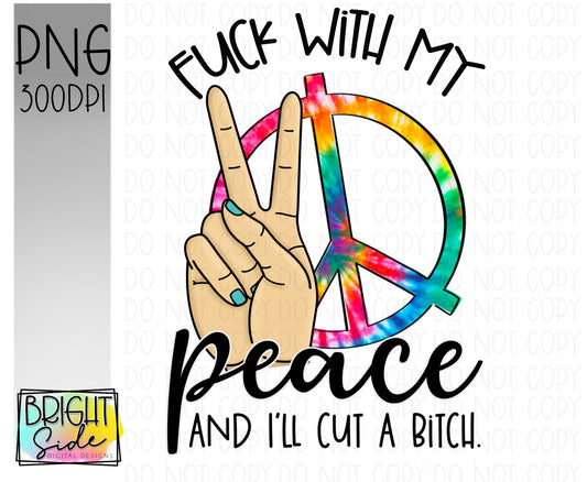 F*ck with my peace